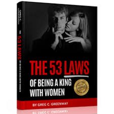 Greg C. Greenway - The 53 Laws Of Being A King With Woman